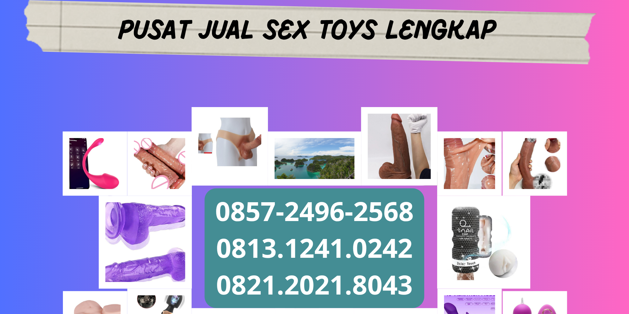 0857-2496-2568 0857-2496-2568 Jual Alat Bantu Sex Toys Wanita Pria | Dildo Pemuas Wanita Coli Masturbasi Colmek Onani PM
