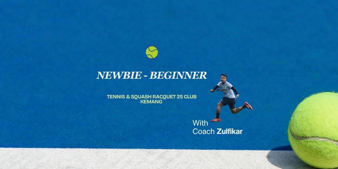 [KEMANG] NEWBIE - BEGINNER WITH COACH ZULFIKAR (NATIONAL TENNIS PLAYER #26)